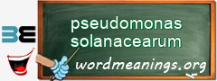 WordMeaning blackboard for pseudomonas solanacearum